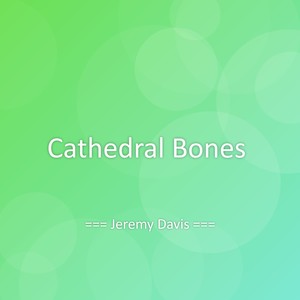 Cathedral Bones