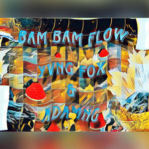BAM BAM FLOW (feat. ADAMNG) (Explicit)