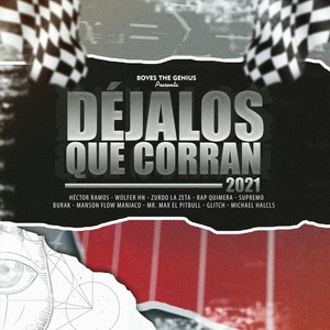 Déjalos Que Corran (feat. Héctor Ramos, Wolfer Hn, Zurdo la Zeta, Rap Quimera, Supremo, Burak, Manson Flow Maniaco, Mr. Max el Pitbull, Glitch & Michael Halcls) [Explicit]