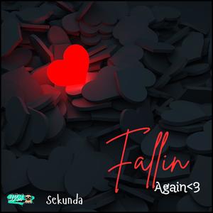 Fallin Again