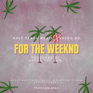 For The Weeknd (feat. Vuego OG) (Explicit)