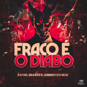 Fraco é o Diabo (Explicit)