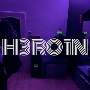 H3ro1n (Explicit)