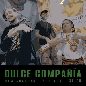 Dulce Compañia (feat. Yun Yun & Voxsayab)