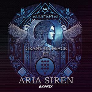 Grant Us Peace (feat. Aria Siren)