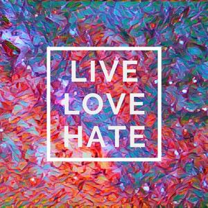 Live Love Hate