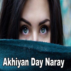 Akhiyan Day Naray