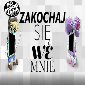 Zakochaj się we mnie