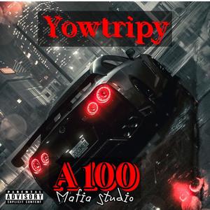 A 100 (feat. YOWTRIPY)