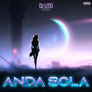 Anda Sola (Explicit)