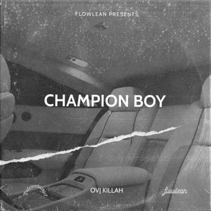 CHAMPION BOY (Explicit)