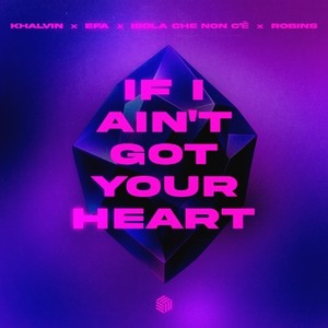 Khalvin - If I Ain't Got Your Heart