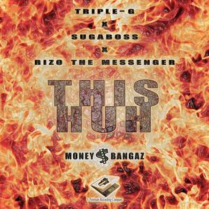 This Huh (feat. RIZO THE MESSENGER, SugaBoss & TRB Feddy) (Explicit)