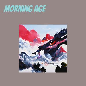 Morning Age