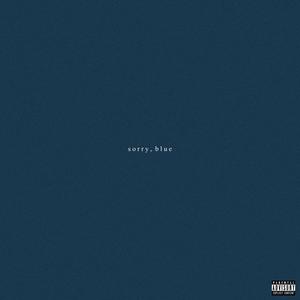 sorry, blue (Explicit)