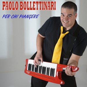 Paolo Bollettinari - Per chi piangere