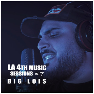 Big Lois: La4thMusic Sessions #7 (Explicit)