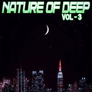 Nature of Deep: Vol. 3 - Deep House & House Cuts