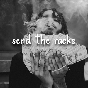 Send The Racks (feat. Quannyy) [Explicit]