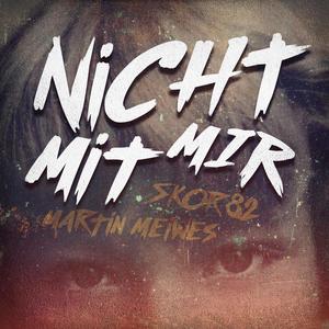 Nicht mit mir (feat. Martin Meiwes, Olivier & Cut Spencer) (Explicit)