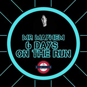 6 Days On The Run (feat. Mr Mayhem)