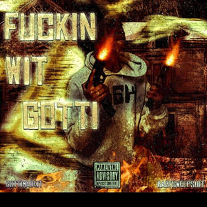 ****** Wit Gotti (Explicit)