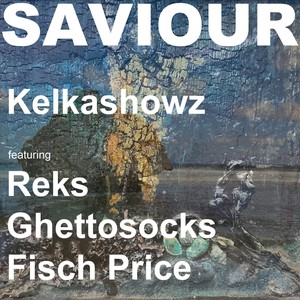 Saviour (feat. Reks, Ghettosocks & Fisch Price) (Explicit)