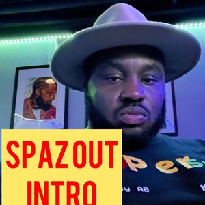 Spaz Out Intro (Explicit)