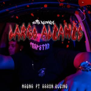 Largo Alcance (feat. Magna Ruiz, Aaron Bleᴉng & Panda.Prod) [Explicit]