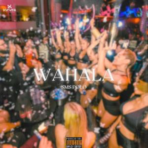 WAHALA (Explicit)