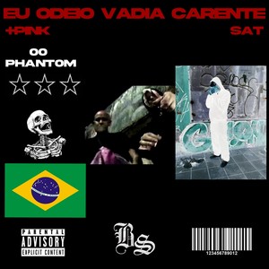 Eu Odeio Vadia Carente (Explicit)