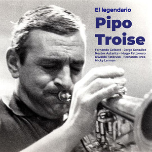 El Legendario Pipo Troise