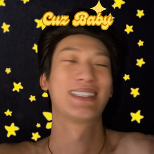 CUZ BABY