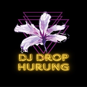 DJ Drop Hurung