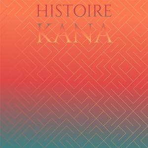 Histoire Kana
