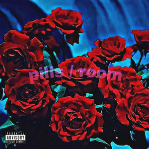 Pills / Room (Explicit)