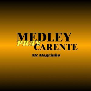 Medley pras carente (feat. Mc Magrinho)