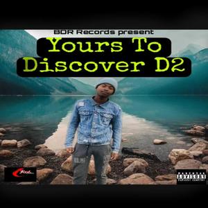 BDR Records Present "Yours To Discover D2"