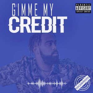 Gimme My Credit (Explicit)