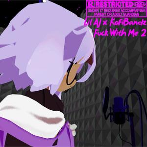 **** With Me 2 (feat. Lil AJ) (Explicit)