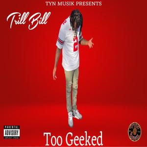 Too Geeked (Explicit)