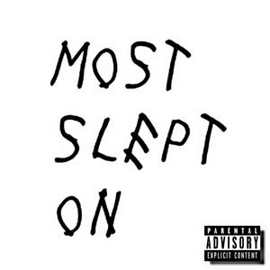 Most Slept On (Explicit)