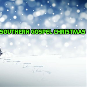 Southern Gospel Christmas (Explicit)