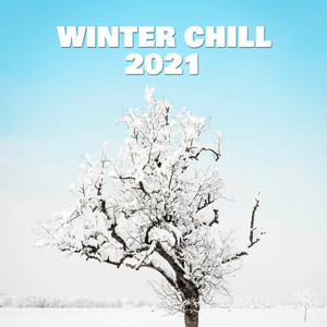 Winter Chill 2021 (Explicit)