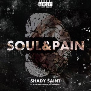 Soul & Pain.(feat. Aaron Cohen) (Explicit)