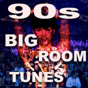 90's Big Room Tunes