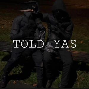 Told Yas (Explicit)