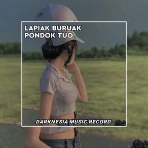 DJ LAPIAK BURUAK PONDOK TUO