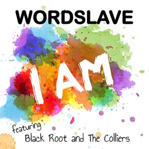 I Am (feat. Black Root & The Colliers)