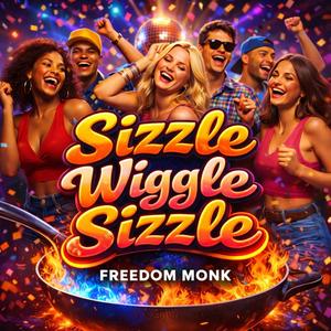 Sizzle Wiggle Sizzle (Radio Edit)